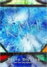 BOOK REVIEW: 'Rumble': Ellen Hopkins Returns with Young Adult Novel in Verse That Lays Bare Virtually Every form of Social Problem, Family Dysfunction BOOK REVIEW: 'Rumble': Ellen Hopkins Returns with Young Adult Novel in Verse That Lays Bare Virtually Every form of Social Problem, Family Dysfunction